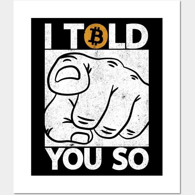 I Told You So Finger Funny Bitcoin Crypto BTC Logo Wall Art by Kuehni